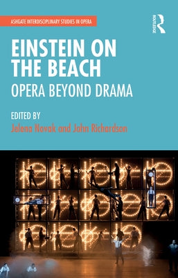 Einstein on the Beach: Opera Beyond Drama by Novak, Jelena