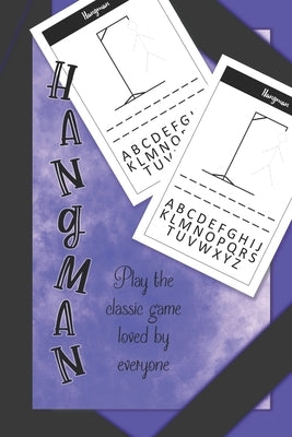 Hangman: Play The Classic Game Loved By Everyone: Travel Sized Hangman Puzzle Book For Kids And Adults To Enjoy by Magnolia, Sweet