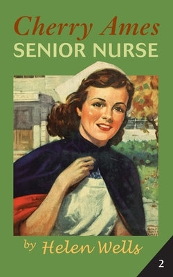 Cherry Ames, Senior Nurse by Wells, Helen