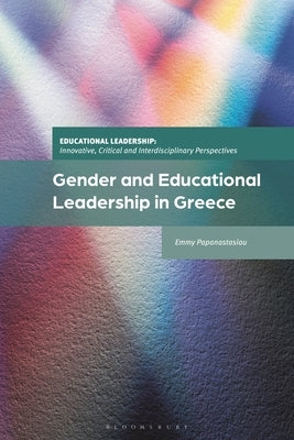 Gender and Educational Leadership in Greece by Papanastasiou, Emmy