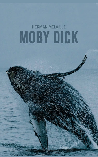 Moby Dick by Melville, Herman