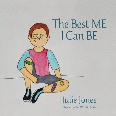 The Best ME I Can BE by Jones, Julie