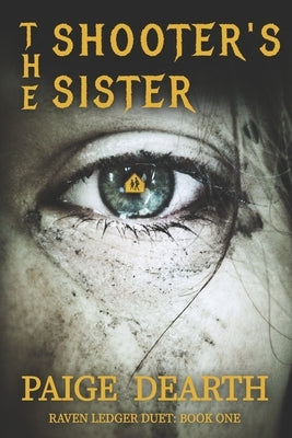 The Shooter's Sister by Dearth, Paige