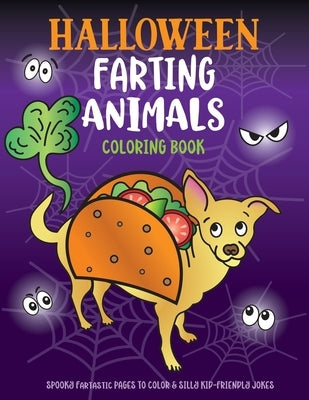 Halloween Farting Animals Coloring Book: Spooky Fartastic Pages to Color & Silly Kid-Friendly Jokes by Adams, C. S.