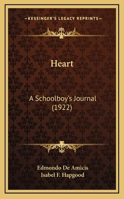 Heart: A Schoolboy's Journal (1922) by De Amicis, Edmondo