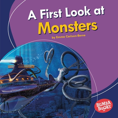 A First Look at Monsters by Carlson-Berne, Emma