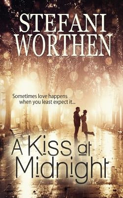 A Kiss at Midnight by Worthen, Stefani