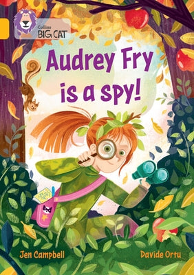 Audrey Fry Is a Spy!: Collins Big Cat by Campbell, Jennifer