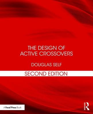 The Design of Active Crossovers by Self, Douglas