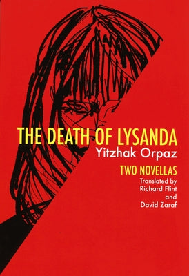 Death of Lysanda: Two Novellas by Orpaz, Yitzhak