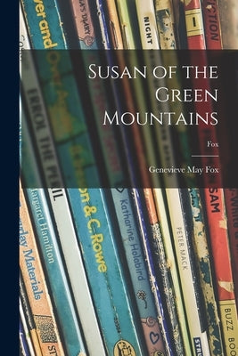 Susan of the Green Mountains; fox by Fox, Genevieve May