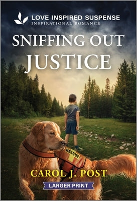 Sniffing Out Justice by Post, Carol J.