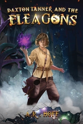 Daxton Tanner and The ELEAGONS by Hoff, Amanda