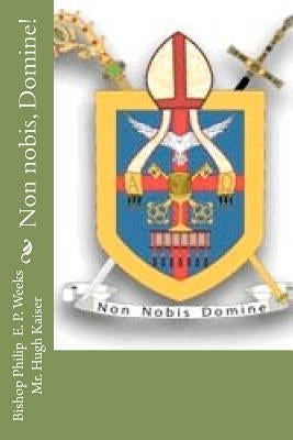 Non nobis, Domine! by Weeks, Philip Edward Phlegar