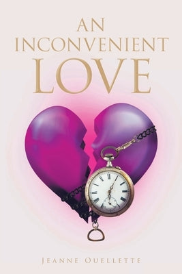 An Inconvenient Love by Ouellette, Jeanne