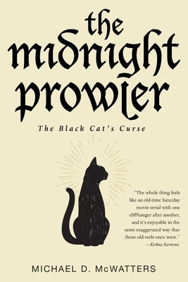 The Midnight Prowler: The Black Cat's Curse by McWatters, Michael D.