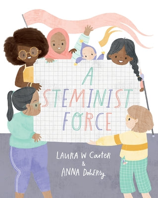 A Steminist Force by Carter, Laura