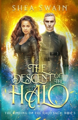 The Descent of the Halo by Swain, Shea