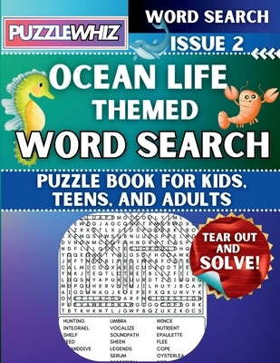 Ocean Life - Themed Word Search - Fun & Educational Puzzles for Kids, Teens, and Adults (Large Print Edition): Featuring Engaging Themed Word Search P by Publishing, Puzzlewhiz