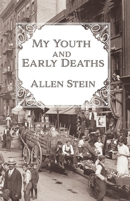 My Youth and Early Deaths by Stein, Allen