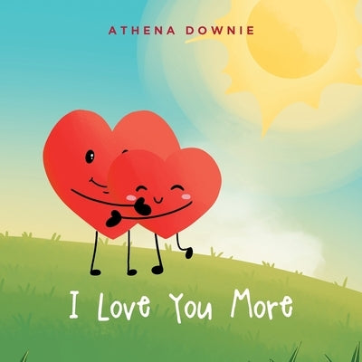 I Love You More by Downie, Athena