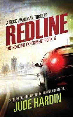 Redline: The Reacher Experiment Book 6 by Hardin, Jude