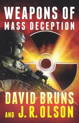 Weapons of Mass Deception by Olson, J. R.