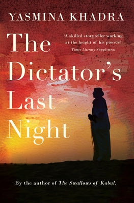 The Dictator's Last Night by Khadra, Yasmina