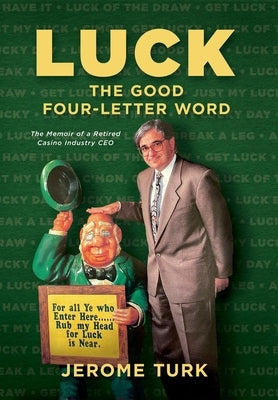 Luck The Good Four-Letter Word by Turk, Jerome