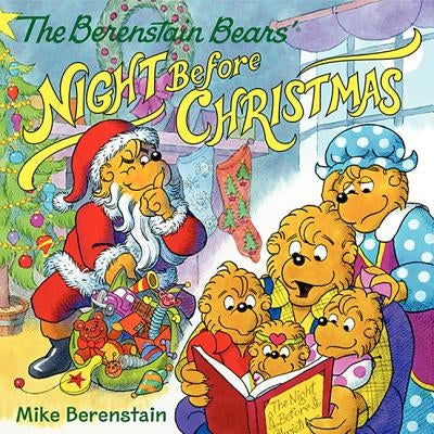 The Berenstain Bears' Night Before Christmas: A Christmas Holiday Book for Kids by Berenstain, Mike