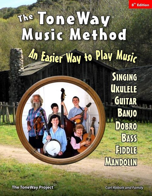 The ToneWay(R) Music Method: An Easier Way to Play Music by Abbott, Luke