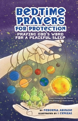 Bedtime Prayers for Protection: Praying God's Word for a Peaceful Sleep by Abifade, Febornia