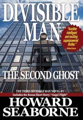 Divisible Man - The Second Ghost by Seaborne, Howard