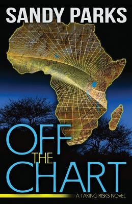 Off the Chart: A Taking Risks Novel by Parks, Sandy