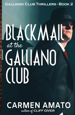 Blackmail at the Galliano Club by Amato, Carmen