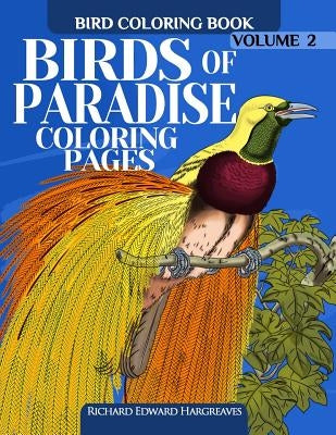 Birds of Paradise Coloring Pages - Bird Coloring Book by Hargreaves, Richard Edward