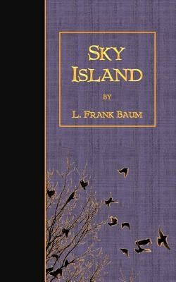 Sky Island by Baum, L. Frank