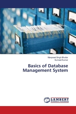 Basics of Database Management System by Bhullar, Manpreet Singh