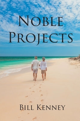 Noble Projects by Kenney, Bill