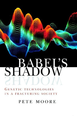 Babel's Shadow by Moore, Pete