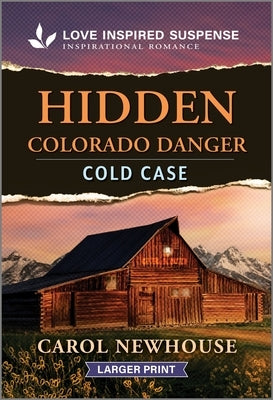 Hidden Colorado Danger by Newhouse, Carol