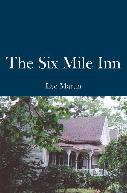 The Six Mile Inn by Martin, Lee