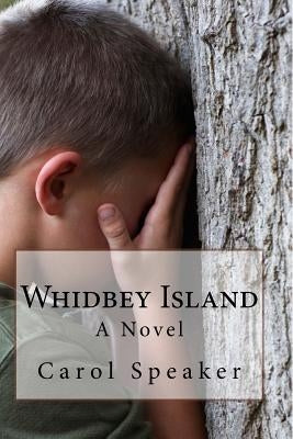 Whidbey Island: A Haunting Mystery by Speaker, Carol