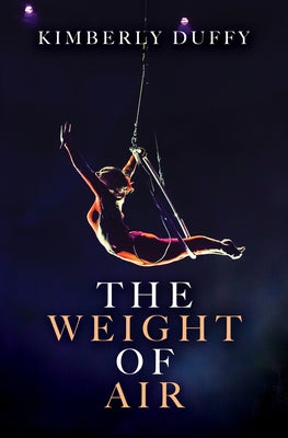 The Weight of Air by Duffy, Kimberly