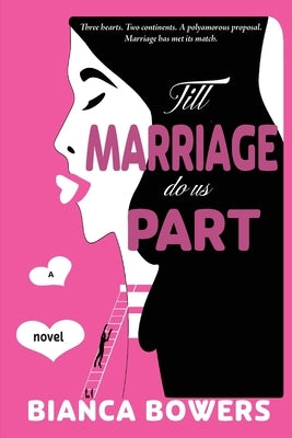 Till Marriage Do Us Part by Bowers, Bianca