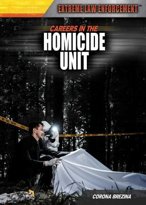 Careers in the Homicide Unit by Brezina, Corona