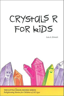 Crystals R for Kids by Stinnett, Leia