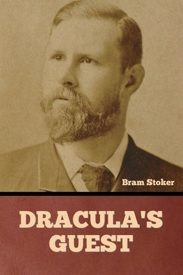 Dracula's Guest by Stoker, Bram