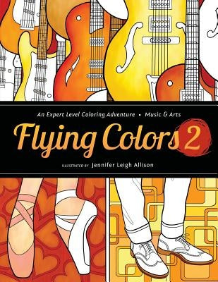 Flying Colors 2: Music & Arts by Allison, Jennifer Leigh