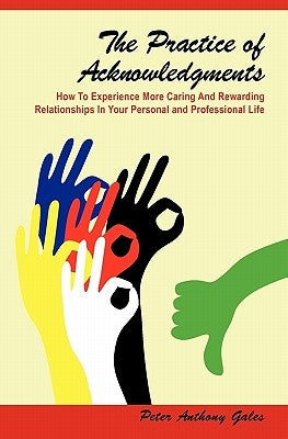 The Practice of Acknowledgments by Gales, Peter Anthony